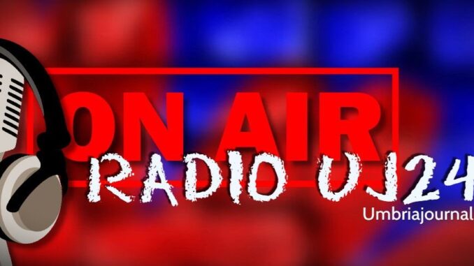 Radio Uj24 - La radio rassegna stampa di Umbria Journal 29 maggio 2022